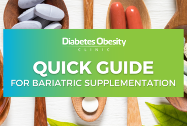 Diabetes Obesity Clinic’s Quick Guide for Bariatric Supplementation